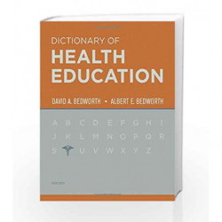 Dictionary of Health Education by Bedworth D. A. Book-9780195342598