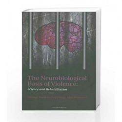 The Neurobiological Basis of Violence: Science and Rehabilitation by Hodgins S. Book-9780199543533