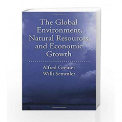 The Global Environment, Natural Resources, and Economic Growth by Greiner Book-9780195328233
