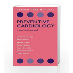 Preventive Cardiology: A practical manual (Oxford Care Manuals) by Jennings C. Book-9780199236305