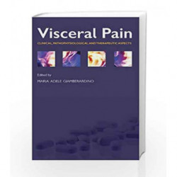 Visceral Pain: Clinical, Pathophysiological and Therapeutic Aspects by Giamberardino M.A. Book-9780199235193