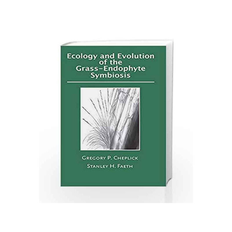 Ecology and Evolution of the Grass-Endophyte Symbiosis by Cheplick G.P. Book-9780195308082