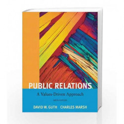 Public Relations: A Value Driven Approach by Guth D.W. Book-9780205811809