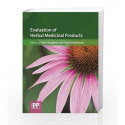 Evaluation of Herbal Medicinal Products: Perspectives on Quality, Safety and Efficacy by Houghton Book-9780853697510