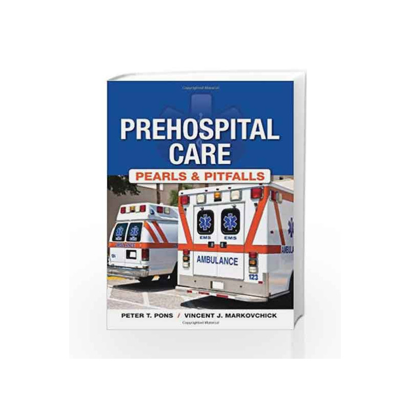 Prehospital Care - Pearls and Pitfalls by Pons P.T. Book-9781607951711