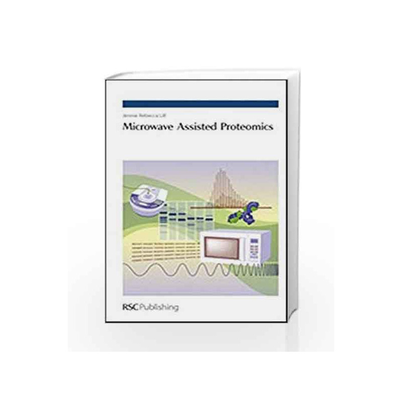 Microwave Assisted Proteomics by Lill J.R. Book-9780854041947