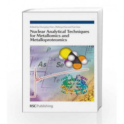 Nuclear Analytical Techniques for Metallomics and Metalloproteomics by Chen C Book-9781847559012