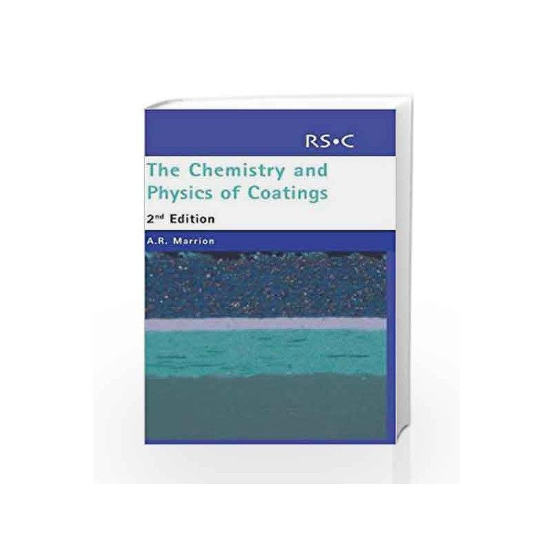 The Chemistry and Physics of Coatings by Marrion A.R. Book-9780854046041