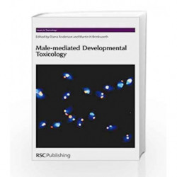 Male-mediated Developmental Toxicity (Issues in Toxicology) by Anderson D. Book-9780854048472