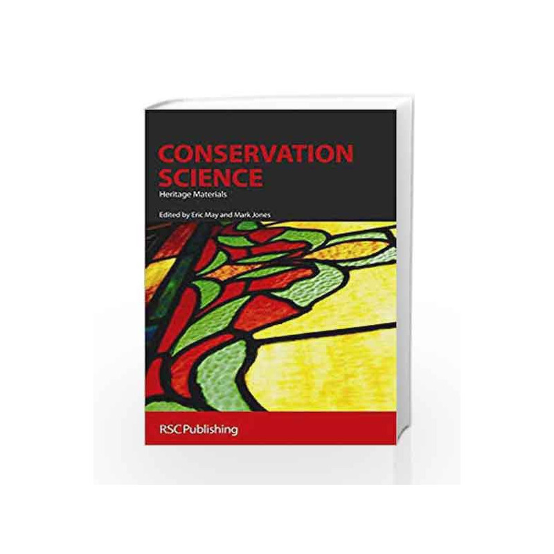 Conservation Science: Heritage Materials by May E. Book-9781926895499