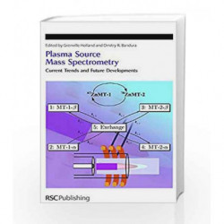 Plasma Source Mass Spectrometry: Current Trends and Future Developments (Special Publications) by Holland G. Book-9780899305936