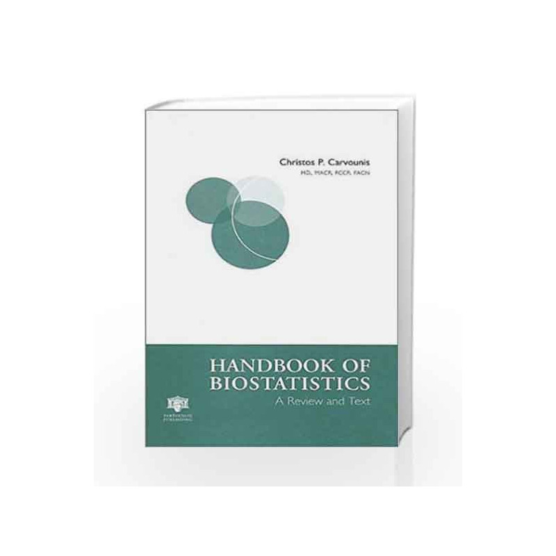 Handbook of Biostatistics: A Review and Text by Ho C.T. Book-9781850707493