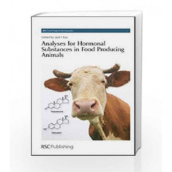 Analyses for Hormonal Substances in Food Producing Animals (Rsc Food Analysis Monographs) by Kay J.F. Book-9780854041985