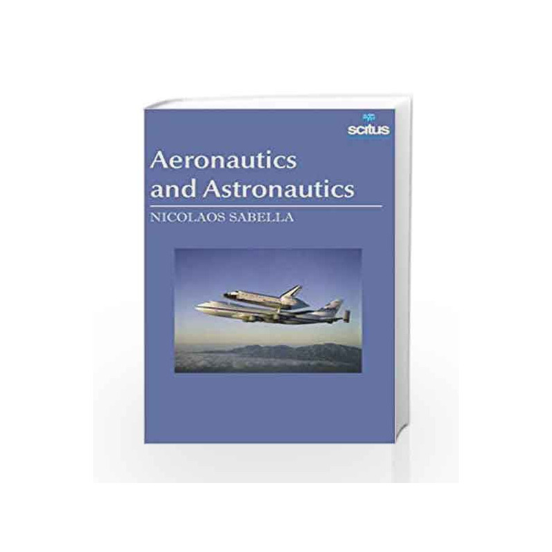 Aeronautics and Astronautics by Sabella N. Book-9781681172330