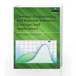 Dynamic Programming and Bayesian Inference, Concepts and Applications by Cullen B. Book-9781681172002