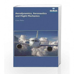 Aerodynamics, Aeronautics & Flight Mechanics by Dalca C. Book-9781681171067