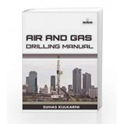 Air & Gas Drilling Manual (Chemical Engineering Series) by Kulkarni Book-9781681173320