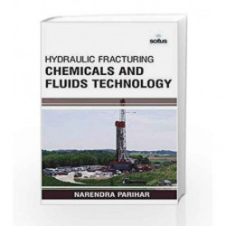Hydraulic Fracturing Chemicals and Fluids Technology (Chemical Engineering) by Parihar N. Book-9781681174013