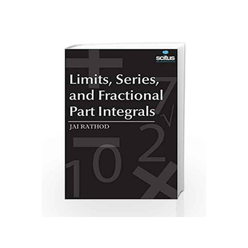 Limits, Series, and Fractional Part Integrals by Rathod J. Book-9781681172576