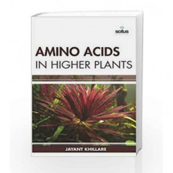 Amino Acids in Higher Plants (Filipinas Everywhere) by Khillare J. Book-9781681170428