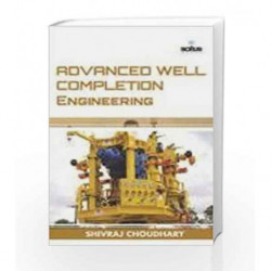 Advanced Well Completion Engineering (Chemical Engineering Series) by Choudhary S Book-9781681173313