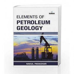 Elements of Petroleum Geology (Chemical Engineering Series) by Parashar N. Book-9781681173597
