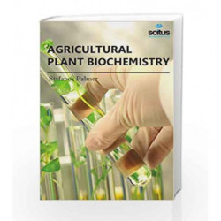 Agricultural Plant Biochemistry by Palmer S. Book-9781681172439