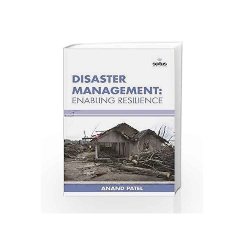 Disaster Management: Enabling Resilience by Patel A Book-9781681171272