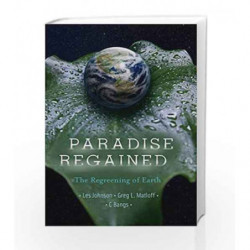 Paradise Regained: The Regreening of Earth by Johnson Book-9780387799858