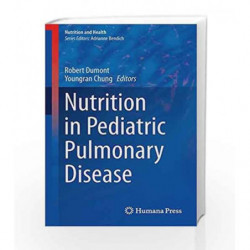Nutrition in Pediatric Pulmonary Disease (Nutrition and Health) by Dumont Book-9781461484738