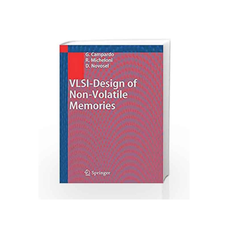 VLSI-Design of Non-Volatile Memories by Campardo G. Book-9783540201984