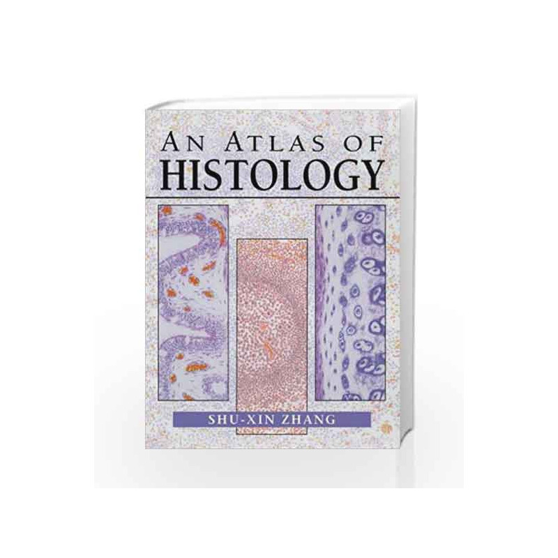 An Atlas of Histology by Zhang S. Book-9780387949543