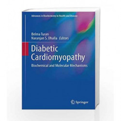 Diabetic Cardiomyopathy (Advances in Biochemistry in Health and Disease) by Turan Book-9781461493167