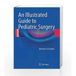 An Illustrated Guide to Pediatric Surgery by Al-Salem A H Book-9783319066646