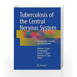 Tuberculosis of the Central Nervous System: Pathogenesis, Imaging, and Management by Turgut M Book-9783319507118