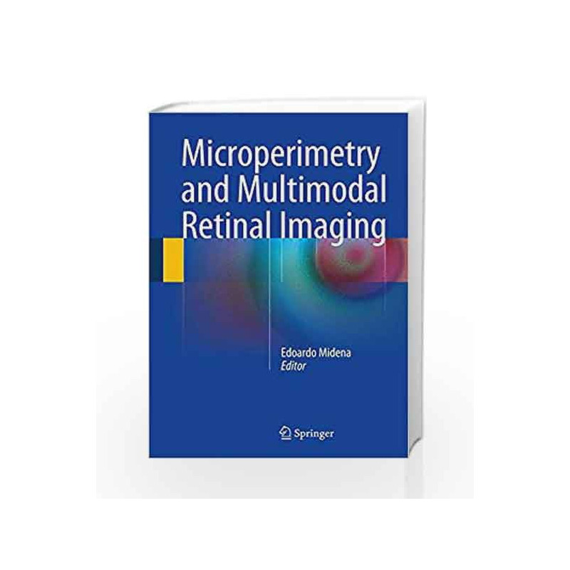 Microperimetry and Multimodal Retinal Imaging by Midena Book-9783642402999