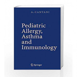 Pediatric Allergy, Asthma and Immunology by Cantani A. Book-9783540207689