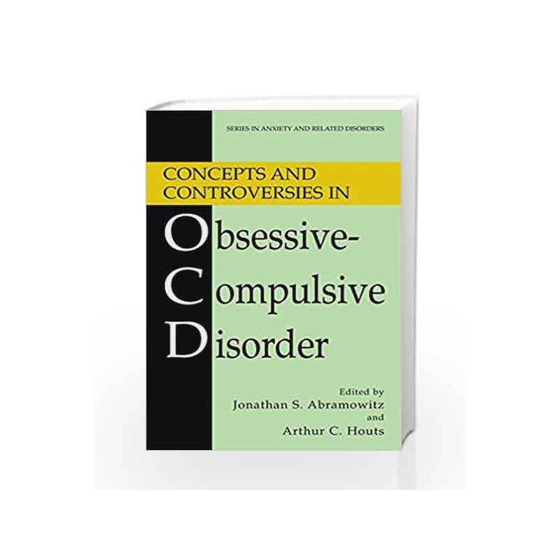Concepts and Controversies in Obsessive-Compulsive Disorder (Series in Anxiety and Related Disorders) by Abramowitz J.S. Book-97