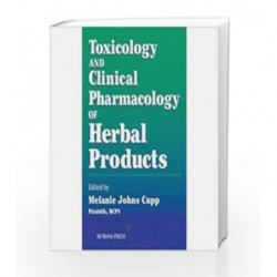 Toxicology and Clinical Pharmacology of Herbal Products by Cupp M. J Book-9788181287649