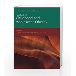 Handbook of Childhood and Adolescent Obesity (Issues in Clinical Child Psychology) by Jelalian E. Book-9780387769226