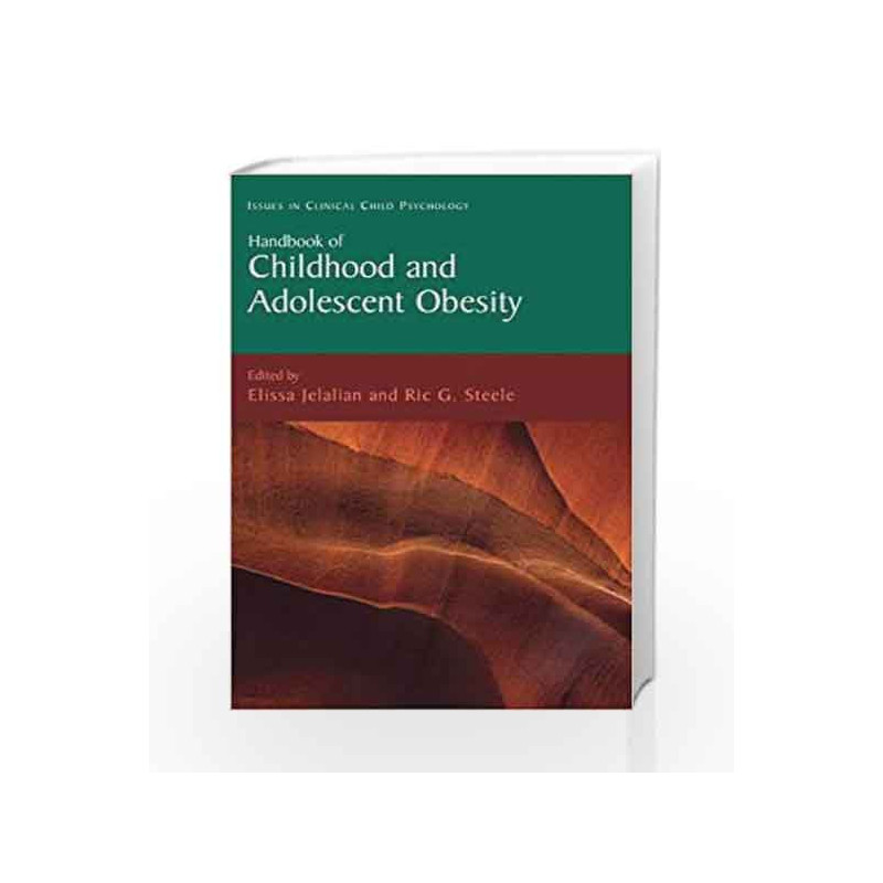 Handbook of Childhood and Adolescent Obesity (Issues in Clinical Child Psychology) by Jelalian E. Book-9780387769226