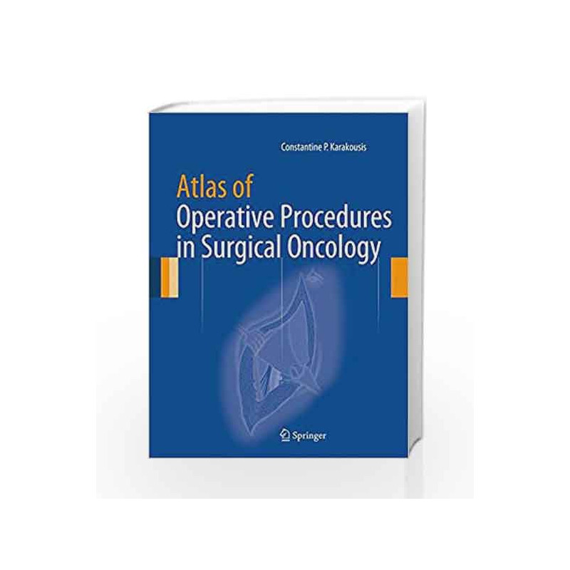 Atlas of Operative Procedures in Surgical Oncology by Karakousis C K Book-9781493916337
