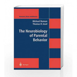 The Neurobiology of Parental Behavior (Hormones, Brain, and Behavior) by Numan M. Book-9780387004983