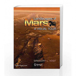 Landscapes of Mars: A Visual Tour by Vogt G.L. Book-9780387754673