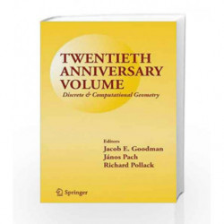 Twentieth Anniversary Volume: Discrete & Computational Geometry by Goodman J.E. Book-9780387873626