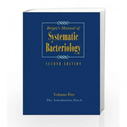 Bergey's Manual of Systematic Bacteriology: Volume 5: The Actinobacteria (Bergey's Manual of Systematic Bacteriology (Springer-V