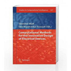 Computational Methods for the Innovative Design of Electrical Devices (Studies in Computational Intelligence) by Wiak S. Book-97