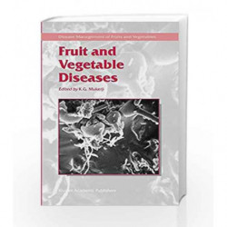 Fruit and Vegetable Diseases (Disease Management of Fruits and Vegetables) by Mukerji K. G Book-9781402019760