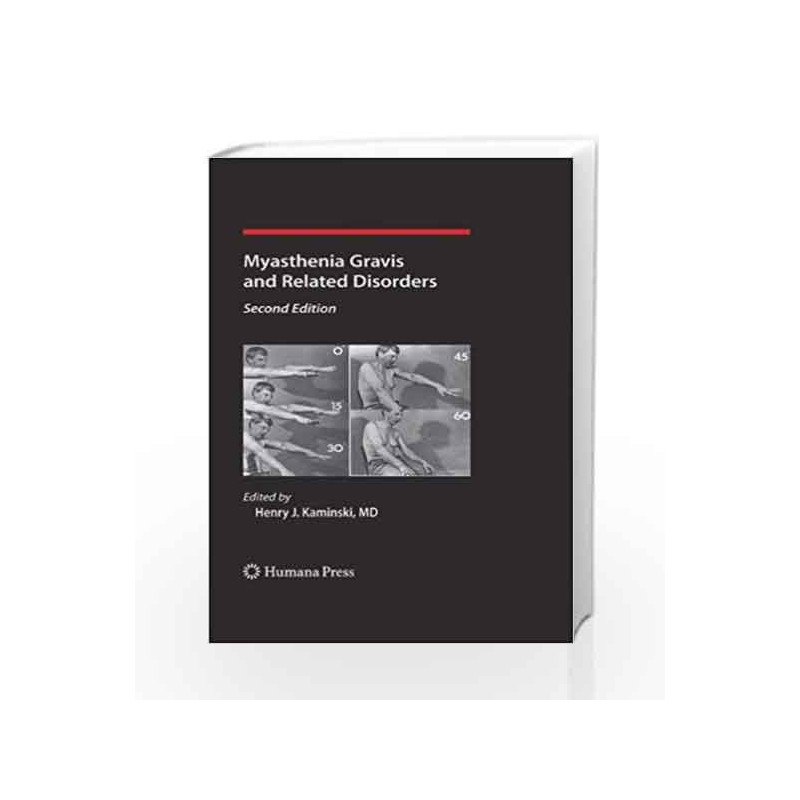Myasthenia Gravis and Related Disorders (Current Clinical Neurology) by Kaminski H.J. Book-9781588298522