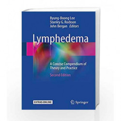 Lymphedema: A Concise Compendium of Theory and Practice by Lee B B Book-